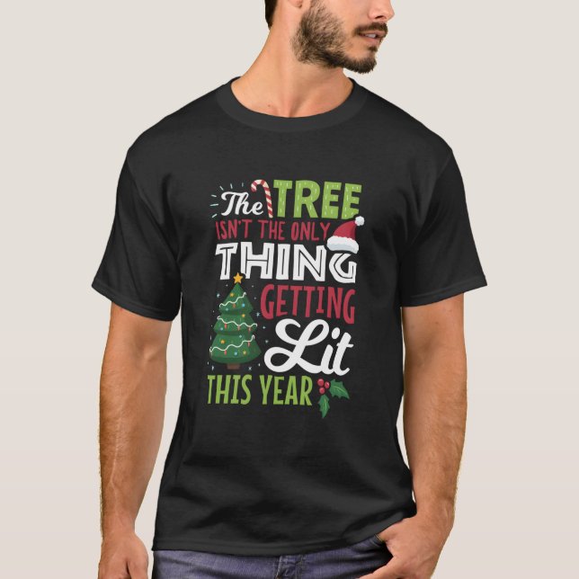 Camiseta Tree Not Only Thing Getting Lit (Frente)