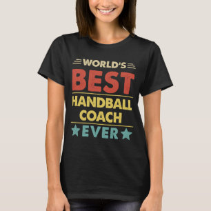Camiseta Treinador de Andebol Melhor do Mundo Nunca