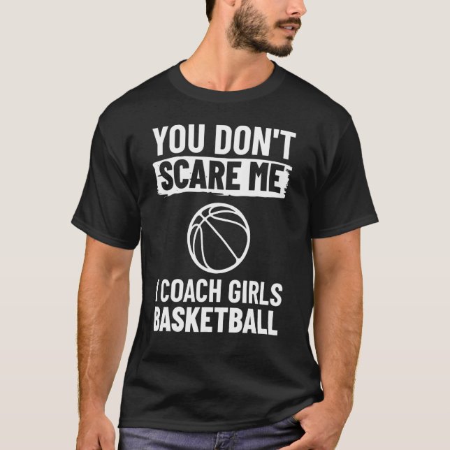 Camiseta Treinador de basquete... não me assusta... (Frente)