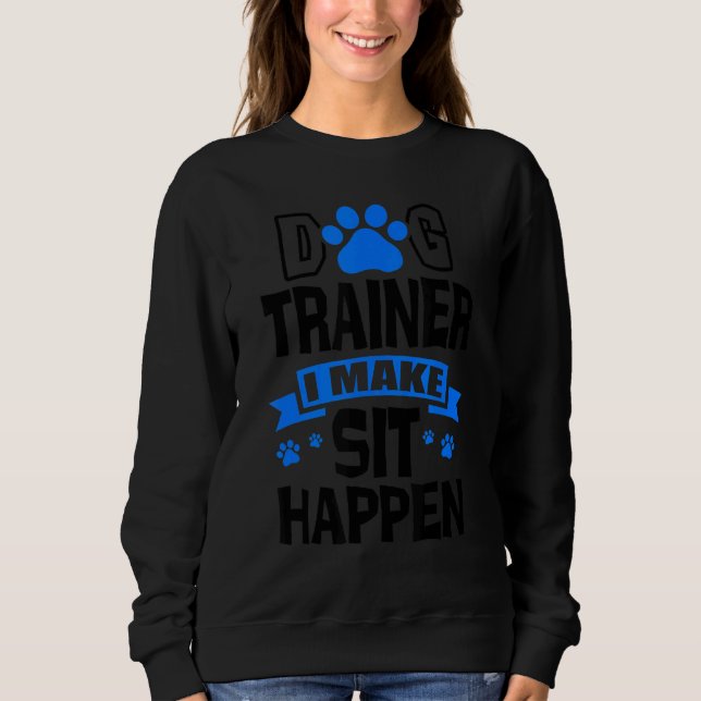 Camiseta Treinador De Cães Eu Faço Sentar Acontecer Pet Sit (Frente)