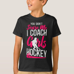 Camiseta Treinador de Hóquei em Campo Você Não Me Assusta E