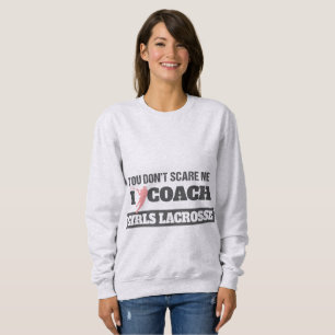 Camiseta Treinador de Lacrosse, não me assusta.