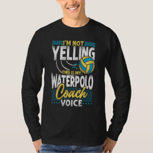 Camiseta Treinador de Pólo Aquático Vintage Não Estou Grita