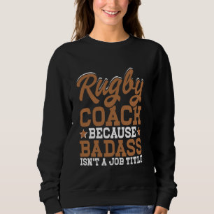 Camiseta Treinador de Rugby, porque Badass não é um cargo