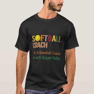 Camiseta Treinador De Softball Como Um Treinador De Basebal