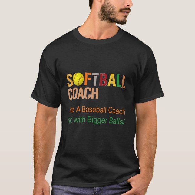 Camiseta Treinador De Softball Como Um Treinador De Basebal (Frente)
