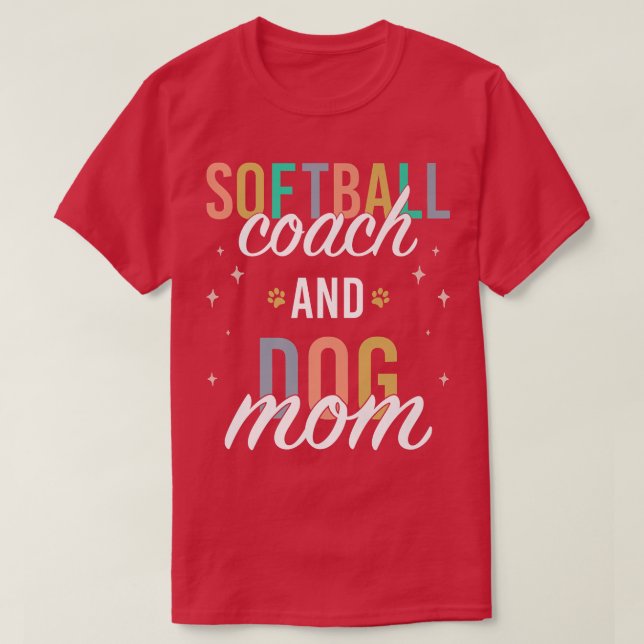 Camiseta Treinador de Softball e Mãe de Cachorro (Frente do Design)