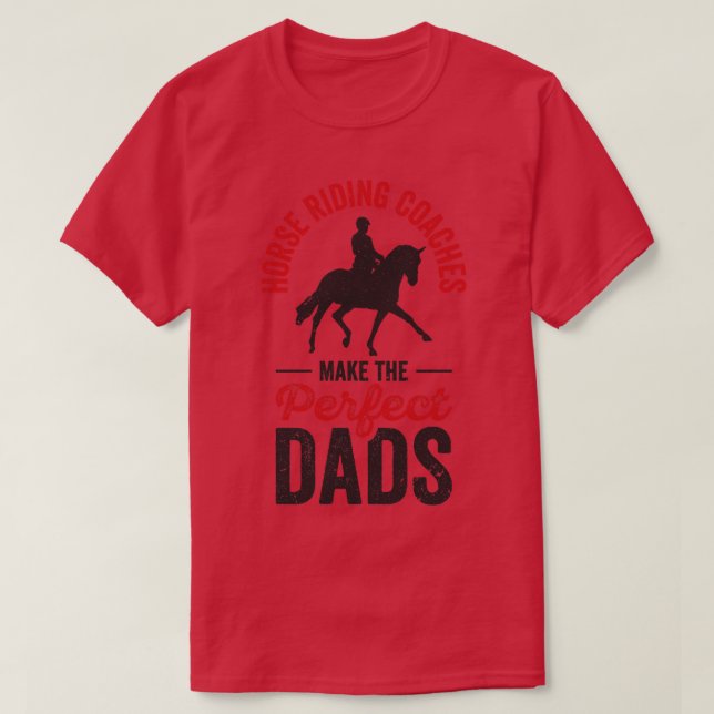 Camiseta Treinador Equestre Equestre Pai Perfeito T (Frente do Design)