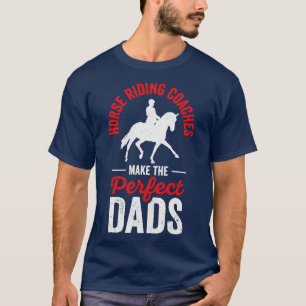 Camiseta Treinador Equestre Equestre Pai Perfeito T