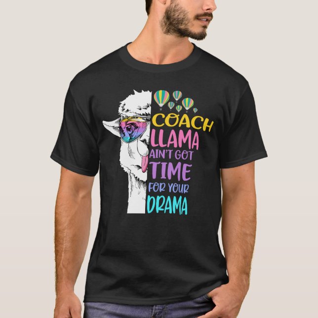 Camiseta Treinador Llama não tem tempo para seu drama (Frente)