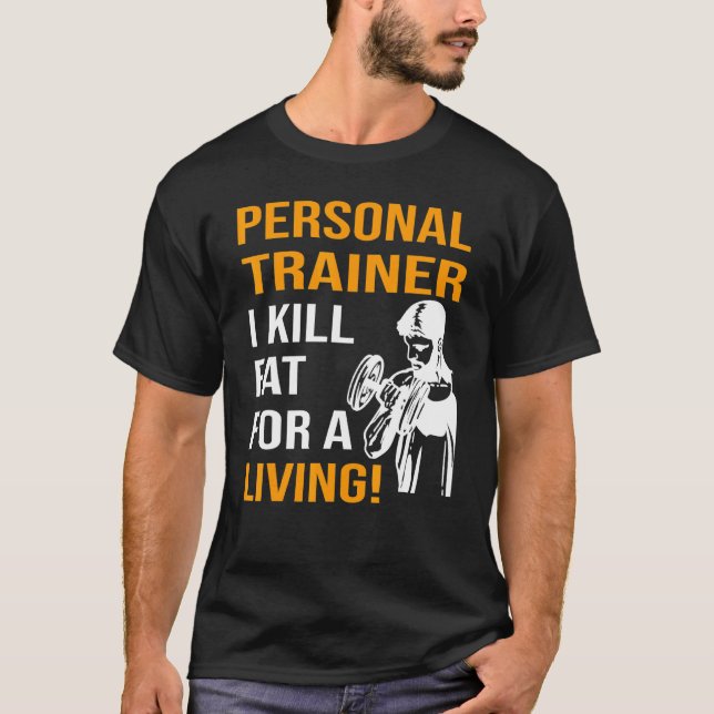 Camiseta Treinador pessoal Eu matar gordura para viver (Frente)