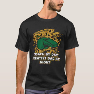 Camiseta Treinador Por Dia Maior Pai Por Treinador Noturno 