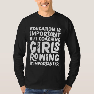 Camiseta Treinando Meninas Remando É Um Professor Important