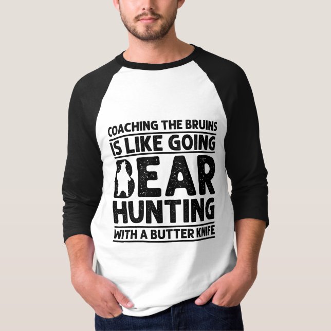 Camiseta Treinar os Bruins é como caçar ursos (Frente)