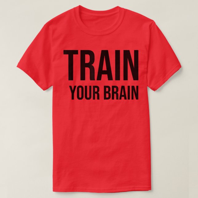 Camiseta Treinar seu cérebro Motivação para o empreendedor (Frente do Design)