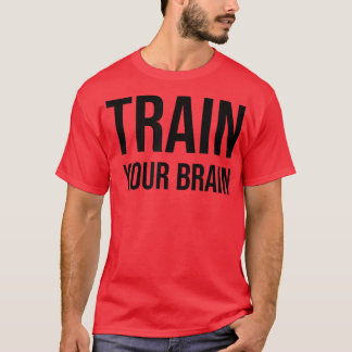 Camiseta Treinar seu cérebro Motivação para o empreendedor
