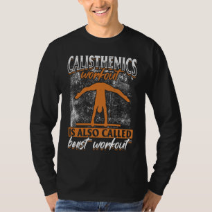 Camiseta Treino de Calistenia Também É Chamado de Treino Fe