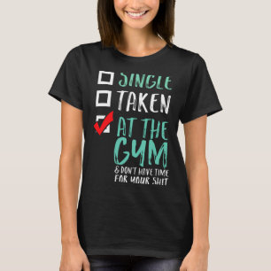 Camiseta Treino de Fitness Divertido Solteiro Tirado No Gin