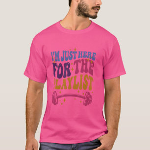 Camiseta Treino de Fitness Mulheres Estou Aqui Só Para A Li