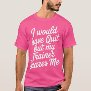 Camiseta Treino Feminino Eu Desistiria mas Meu Treinador Me