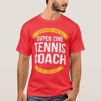 Camiseta Tremendo Treinador de Tênis Matando de Engraçado A