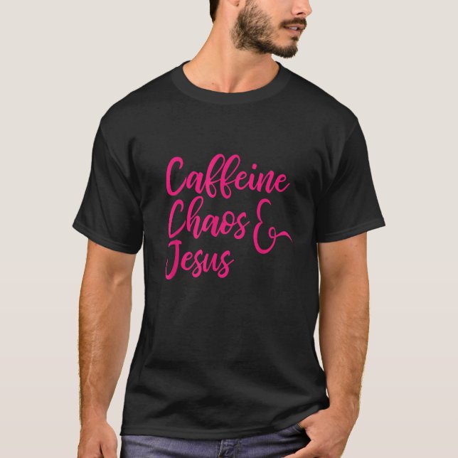 Camiseta Trendy Caffeine Chaos Jesus Tee para o mais movime (Frente)