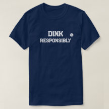 Trendy Classic Pickleball Funny Dink Responsável