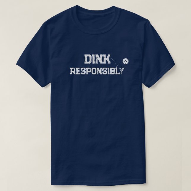 Camiseta Trendy Classic Pickleball Funny Dink Responsável (Frente do Design)