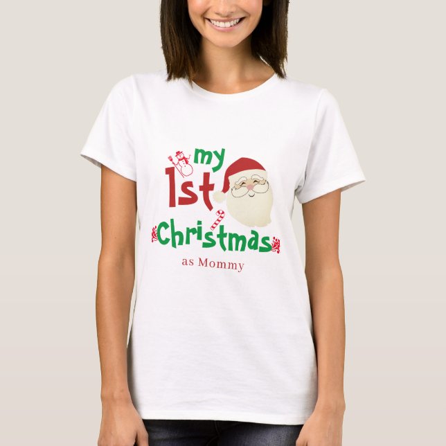 Camiseta Trendy Cute Papai Noel Minha Primeira Mamãe De Nat (Frente)