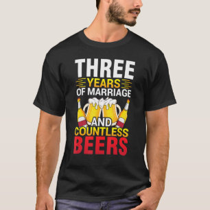 Camiseta Três Anos De Marido De Cervejas Casamentos E Incon
