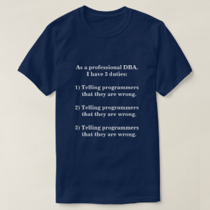 Camiseta Três deveres de um DBA profissional