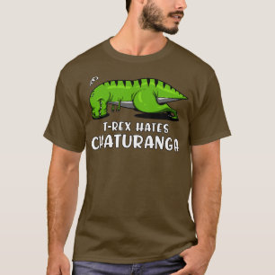Camiseta TRex Hates Chaturanga Yoga