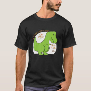 Camiseta Trex se você está feliz e você sabe que isso aplau
