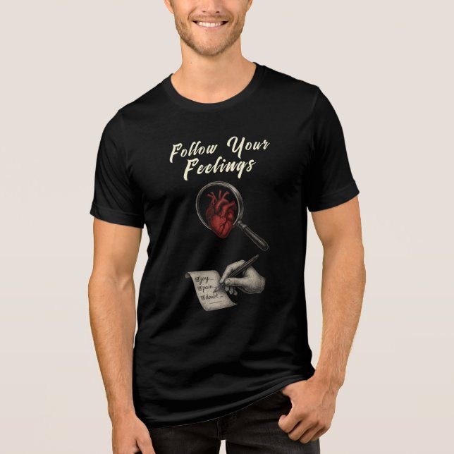 Camiseta Tri-Blend Follow Your Feelings   (Frente)