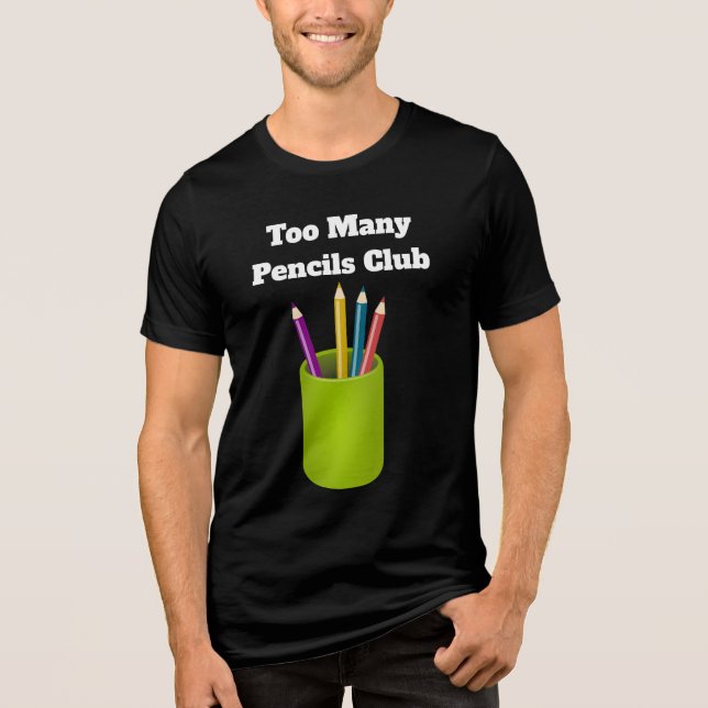 Camiseta Tri-Blend Too Many Pencils Club  (Frente)