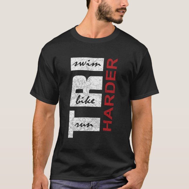 Camiseta Triathletes Tri Harder - Triathlon Run Triathlon I (Frente)