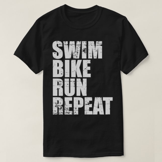 Camiseta Triathlon Swim Bike Run Repeat Triathlete (Frente do Design)