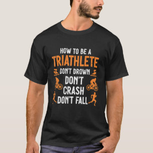 Camiseta Triatleta Triatleta Não se Afogue Não Cr
