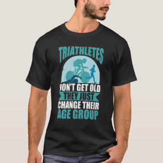 Camiseta Triatletas não envelhecem, eles simplesmente mudam