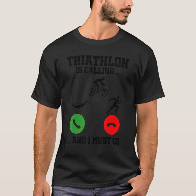 Camiseta Triatlo Está Chamando E Eu Devo Ir Triatleta Espor (Frente)