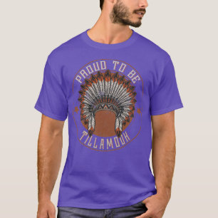 Camiseta Tribo Nativo Americano Orgulho de Tillamook