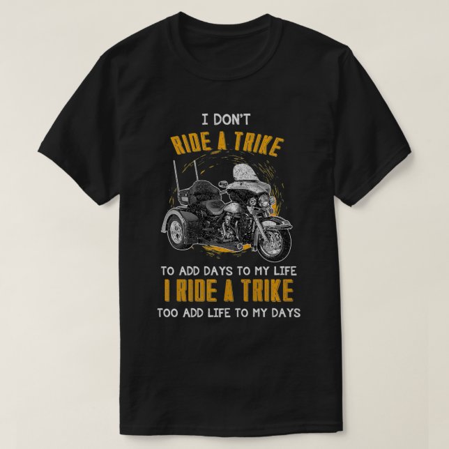 Camiseta Triker 3 Wheeler Motortrike Gift I Ride Um Trilho (Frente do Design)