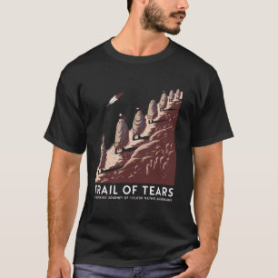 Camiseta Trilha das Lágrimas: A Viagem Mortal dos Nativos A