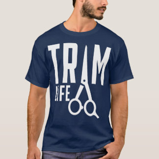 Camiseta Trim Life Barber Hairdresser
