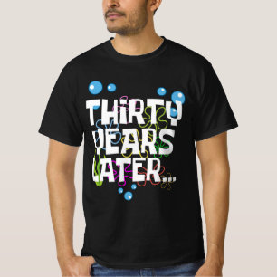 Camiseta Trinta Anos Depois, Festa Engraçada De aniversário