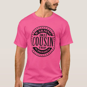 Camiseta Trip De Reunião Do Primo De Aviso 2022 Em Andament