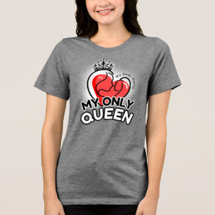 Camiseta Tripla: Minha Única Rainha (cinza)