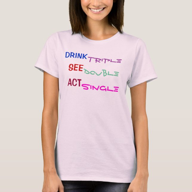 CAMISETA TRIPLICAR-SE DA BEBIDA CONSIDERA O SOLTEIRO DOBRO (Frente)