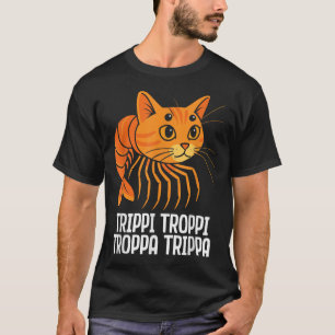 Camiseta Trippi Troppi Troppa Trippa Italiana Brainrot Engr