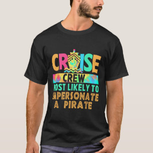 Camiseta Tripulação de Cruzeiro de Férias Mais Propensa a I